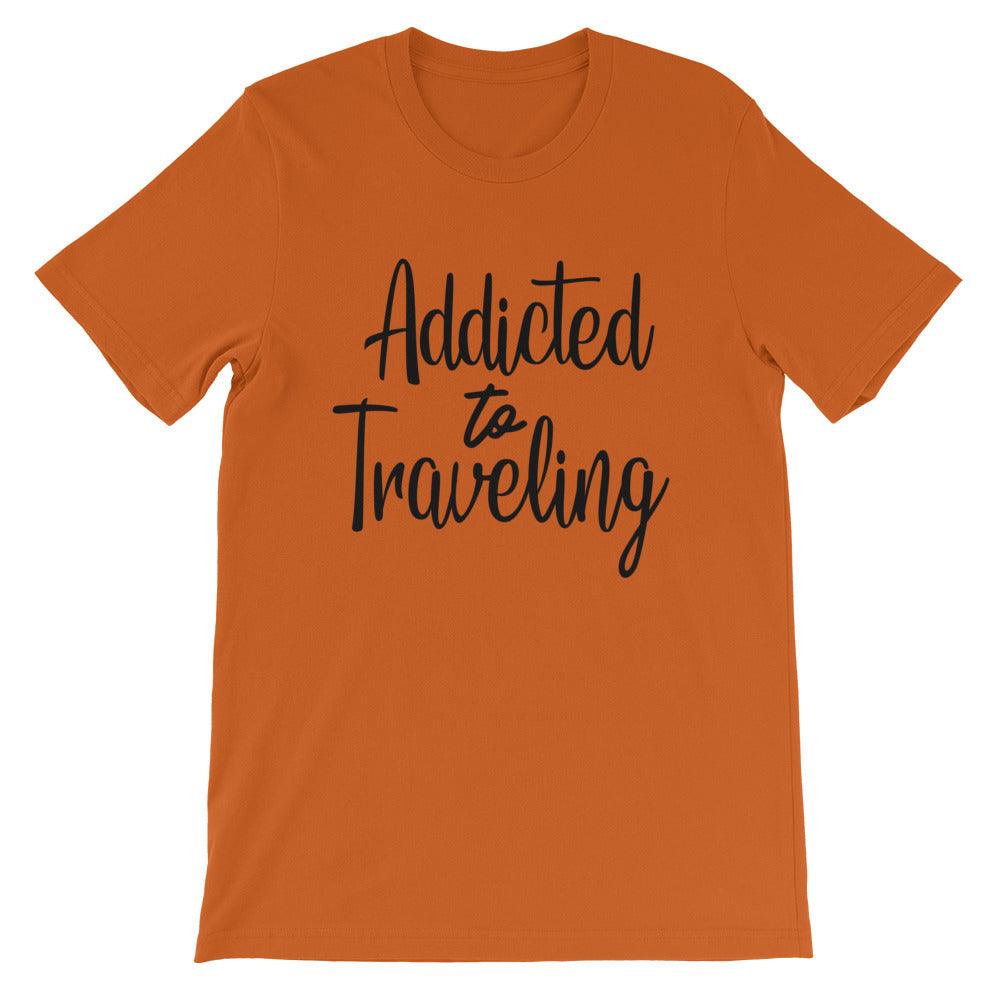 Short-Sleeve Unisex T-Shirt Addicted to Traveling