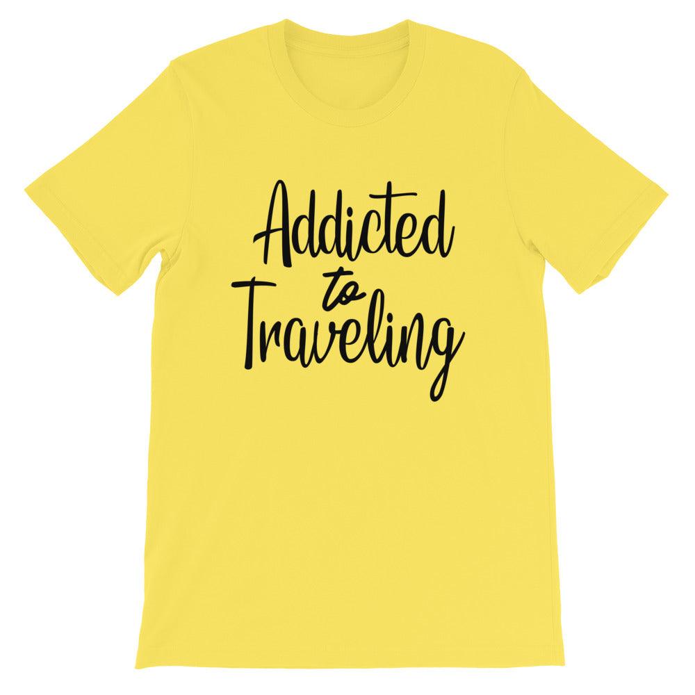 Short-Sleeve Unisex T-Shirt Addicted to Traveling