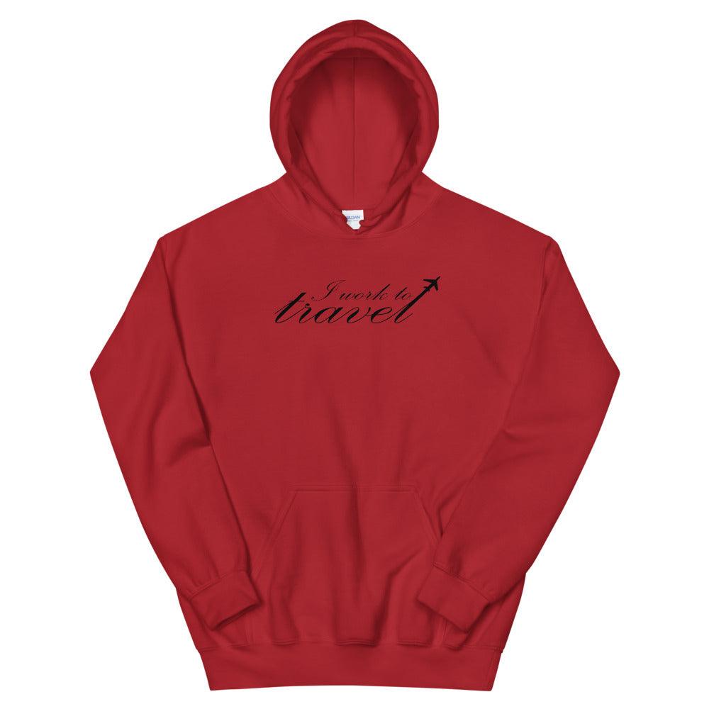 Unisex Hoodie I work to travel