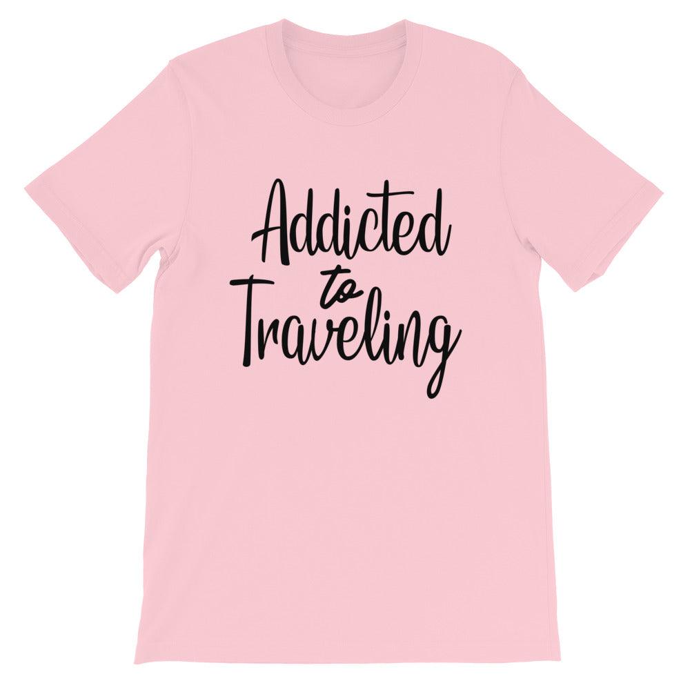 Short-Sleeve Unisex T-Shirt Addicted to Traveling