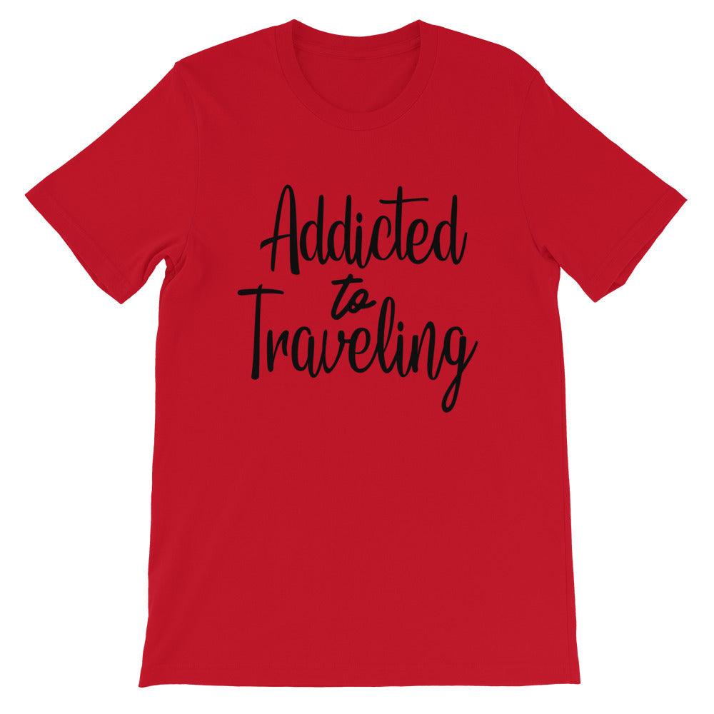 Short-Sleeve Unisex T-Shirt Addicted to Traveling