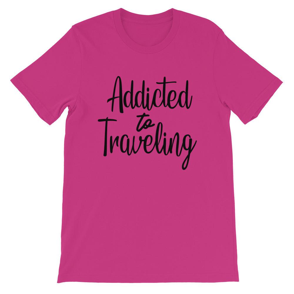 Short-Sleeve Unisex T-Shirt Addicted to Traveling