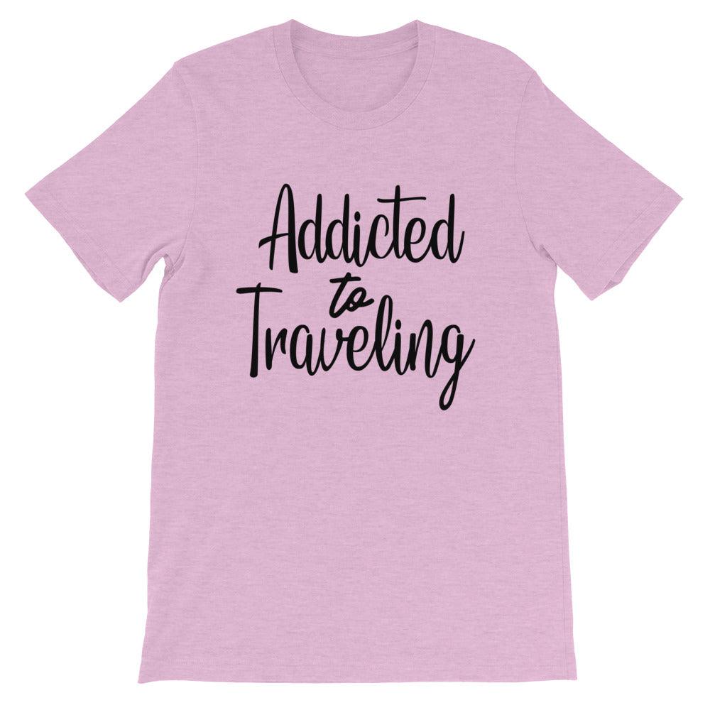 Short-Sleeve Unisex T-Shirt Addicted to Traveling